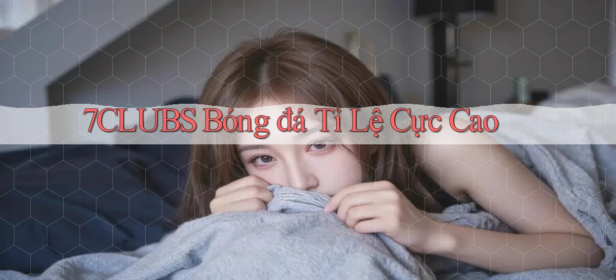 7clubs   Game Online   Link Mới An Toàn