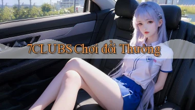7clubs  chơi đổi thưởng