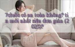 7clubs có an toàn không tin mới nhất siêu đơn giản (2025)