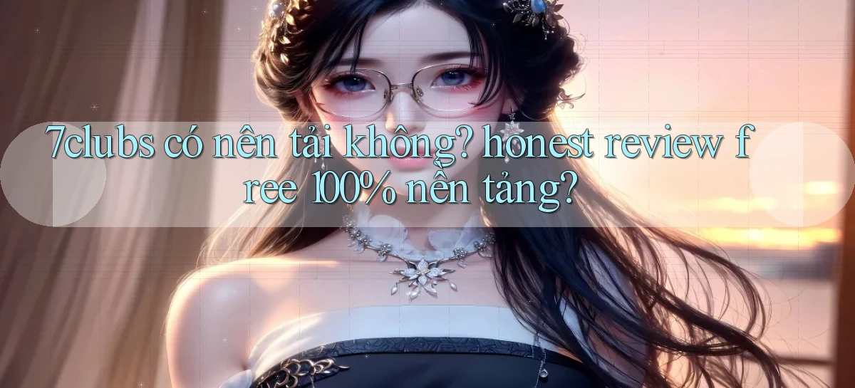 7clubs   Game Online   Link Mới An Toàn