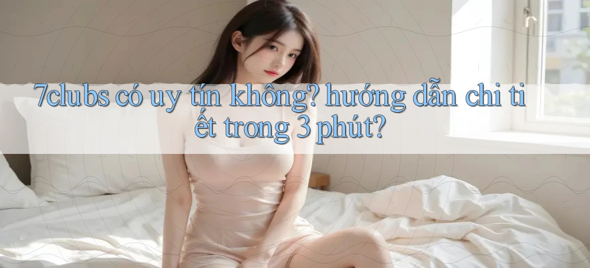 7clubs   Game Online   Link Mới An Toàn