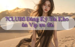 7clubs  Đăng ký tài khoản vip ưu đãi