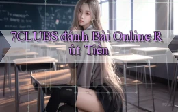 7clubs  đánh bài online rút tiền