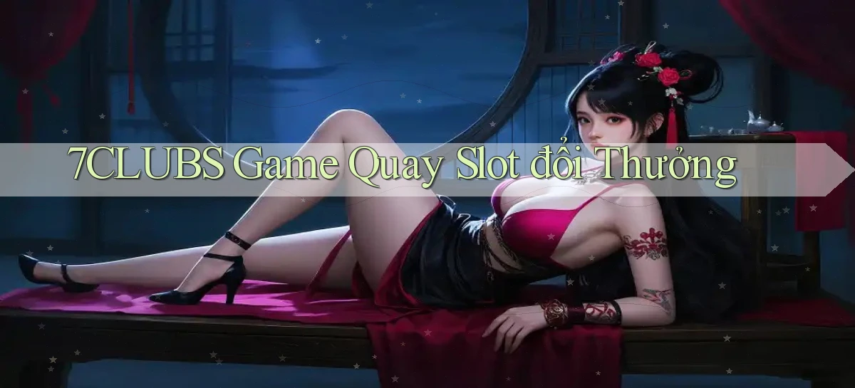 7clubs   Game Online   Link Mới An Toàn