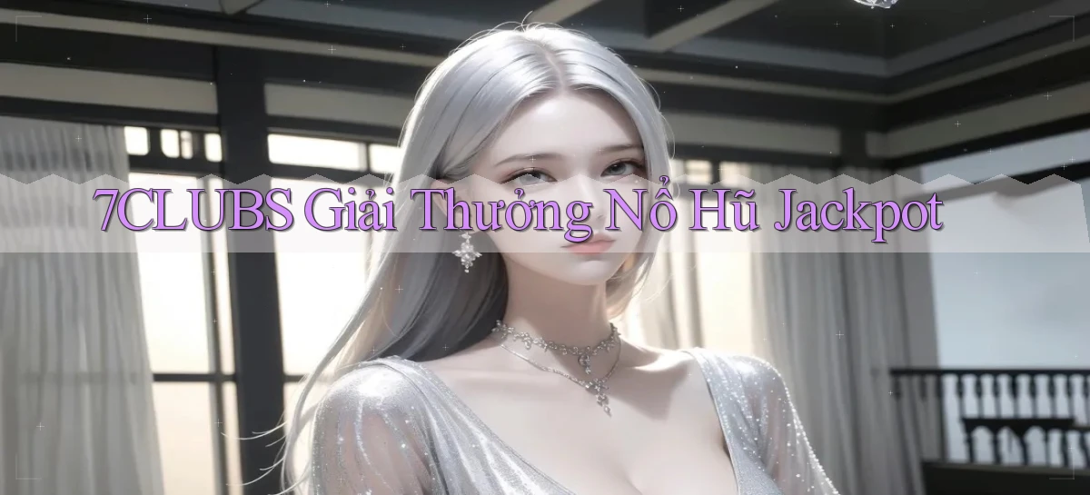 7clubs   Game Online   Link Mới An Toàn