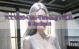 7clubs  giải thưởng nổ hũ jackpot
