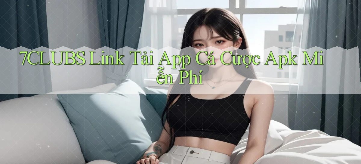 7clubs   Game Online   Link Mới An Toàn