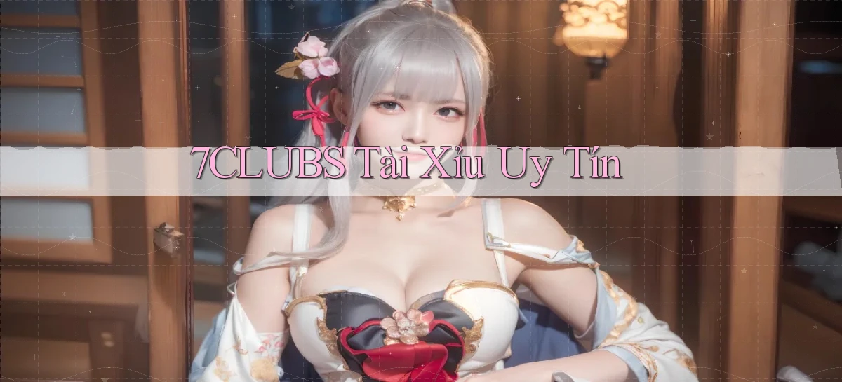 7clubs   Game Online   Link Mới An Toàn