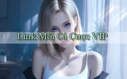 link mới Cá cược VIP