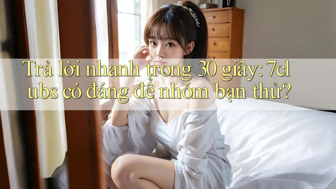 Trả lời nhanh trong 30 giây: 7clubs có đáng để nhóm bạn thử? Trả lời nhanh trong 30 giây: 7clubs có đáng để nhóm bạn thử?