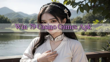 win 79 casino games apk